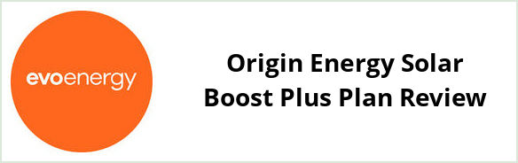 Evoenergy - Origin Energy Solar Boost Plus plan Review