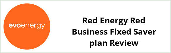 Evoenergy Queanbeyan - Red Energy Red Business Fixed Saver plan Review