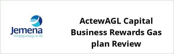 Jemena - Capital Region - ActewAGL Capital Business Rewards Gas plan Review