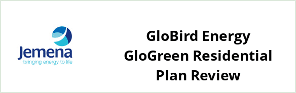 Jemena - GloBird Energy GloGreen Residential plan Review