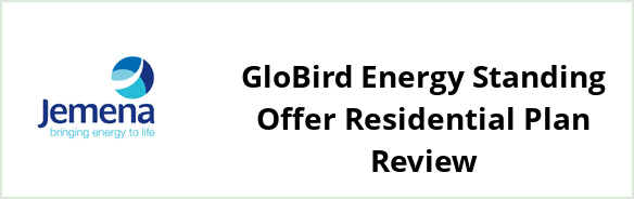 Jemena - GloBird Energy Standing Offer Residential plan Review