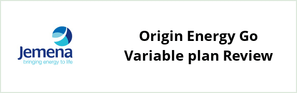 Jemena - Capital Region - Origin Energy Go Variable plan Review