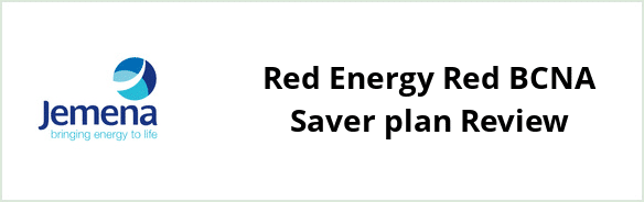 Jemena Coastal Network - Red Energy Red BCNA Saver plan Review