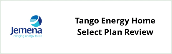 Jemena - Tango Energy Home Select plan Review