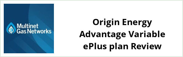 Multinet - Origin Energy Advantage Variable ePlus plan Review