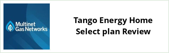 Multinet - Tango Energy Home Select plan Review