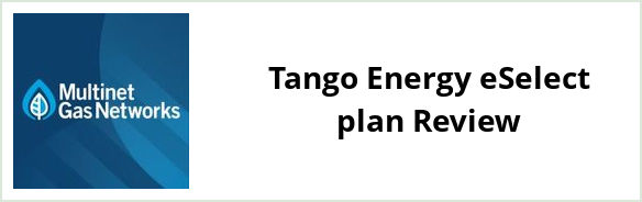 Multinet - Tango Energy eSelect plan Review