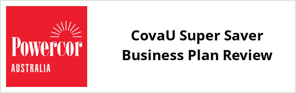 Powercor - CovaU Super Saver Business plan Review