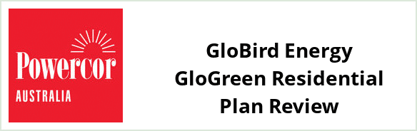 Powercor - GloBird Energy GloGreen Residential plan Review