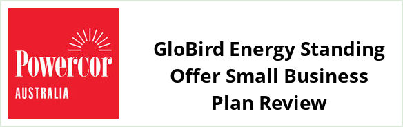 Powercor - GloBird Energy Standing Offer Small Business plan Review