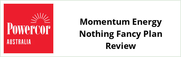 Powercor - Momentum Energy Nothing Fancy plan Review