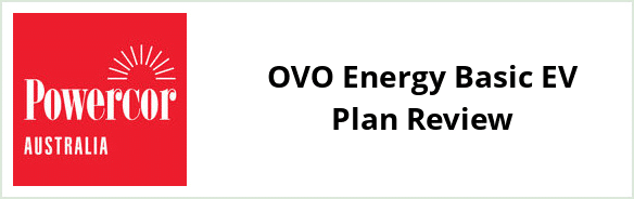 Powercor - OVO Energy Basic EV Plan Review