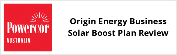Powercor - Origin Energy Business Solar Boost plan Review