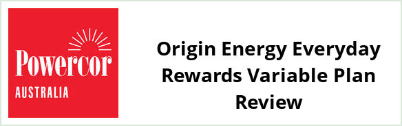 Powercor - Origin Energy Everyday Rewards Variable plan Review