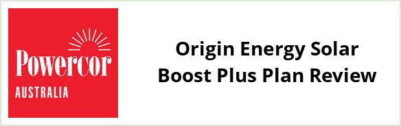 Powercor - Origin Energy Solar Boost Plus plan Review