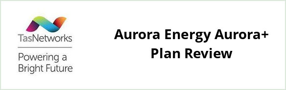 TasNetworks - Aurora Energy Aurora+ plan Review