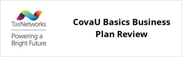 TasNetworks - CovaU Basics Business plan Review