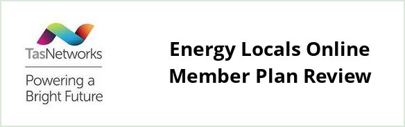 TasNetworks - Energy Locals Online Member plan Review