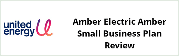 United Energy - Amber Electric Amber Small Business Plan Review