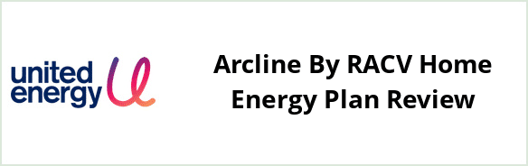 United Energy - Arcline By RACV Home Energy Plan Review