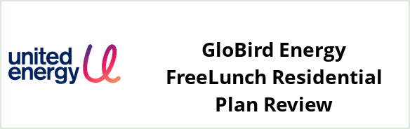 United Energy - GloBird Energy FreeLunch Residential plan Review