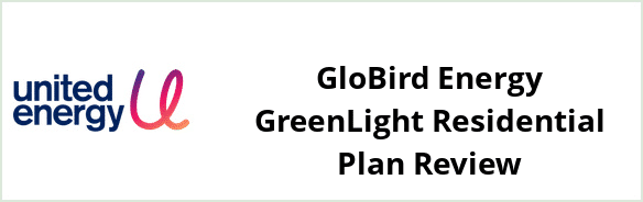 United Energy - GloBird Energy GreenLight Residential plan Review