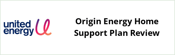 United Energy - Origin Energy Home Support plan Review