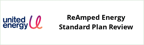 United Energy - ReAmped Energy Standard plan Review