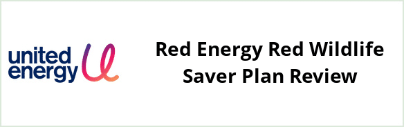 United Energy - Red Energy Red Wildlife Saver plan Review