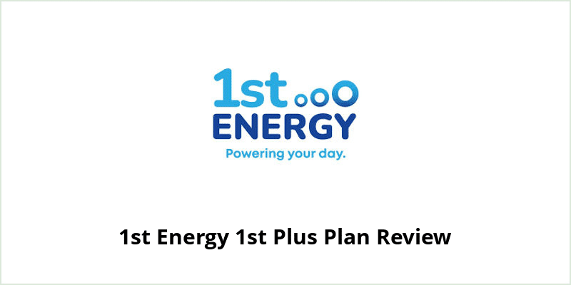 1st Energy 1st Plus Review