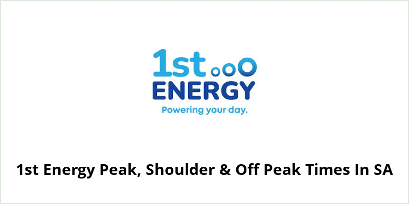 1st Energy Peak, Shoulder & Off Peak Times In SA