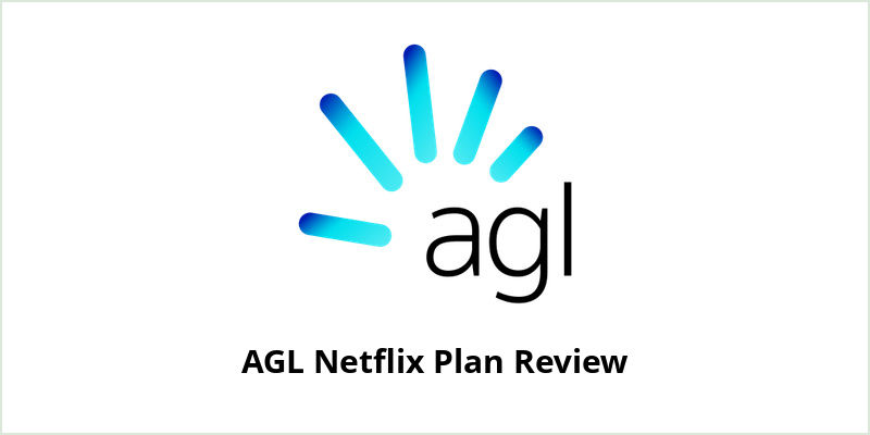 AGL Netflix Plan Review