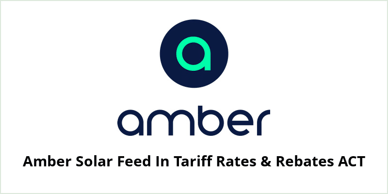 Amber Solar Feed In Tariff Rates & Rebates ACT