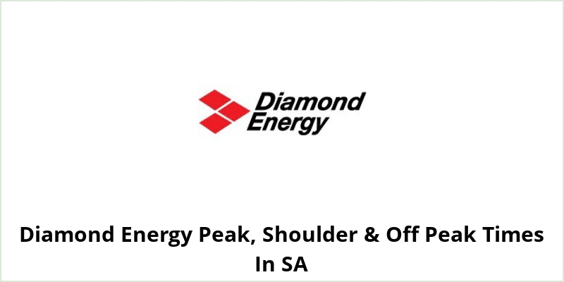 Diamond Energy Peak, Shoulder & Off Peak Times In SA