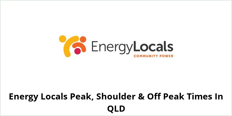 Energy Locals Peak, Shoulder & Off Peak Times In QLD