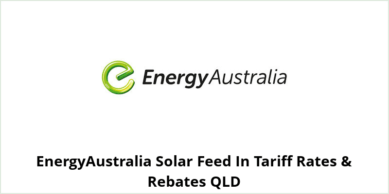 EnergyAustralia Solar Feed In Tariff Rates & Rebates QLD