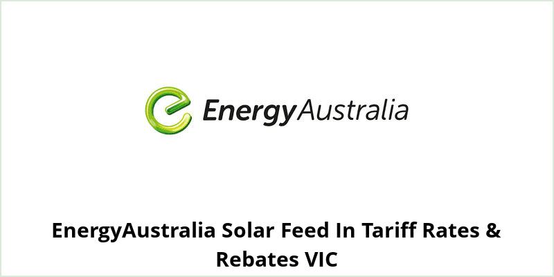 EnergyAustralia Solar Feed In Tariff Rates & Rebates VIC