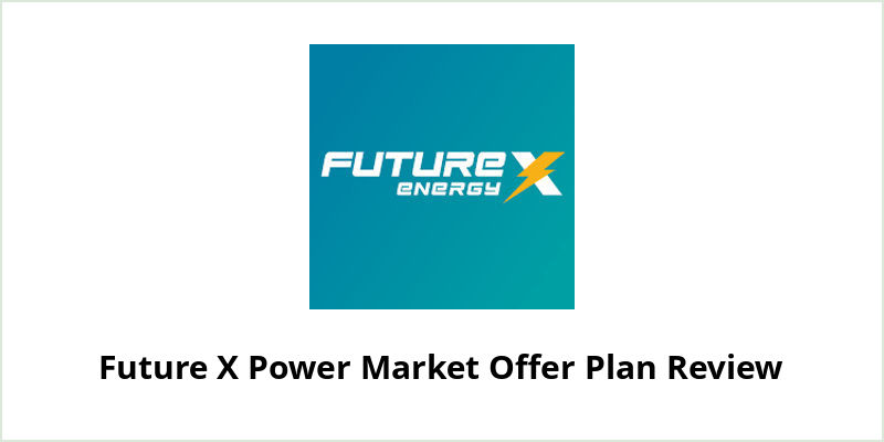 Future X Power Market Offer Review