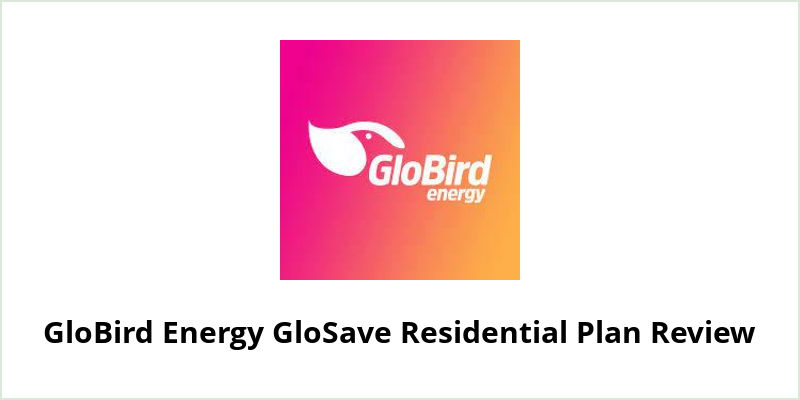 GloBird Energy GloSave Residential Review