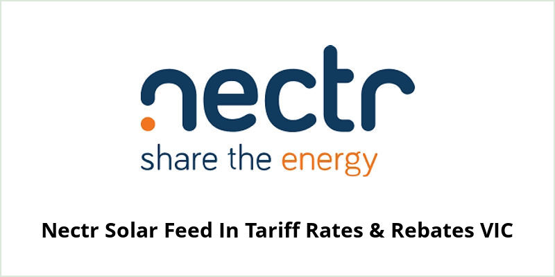Nectr Solar Feed In Tariff Rates & Rebates VIC