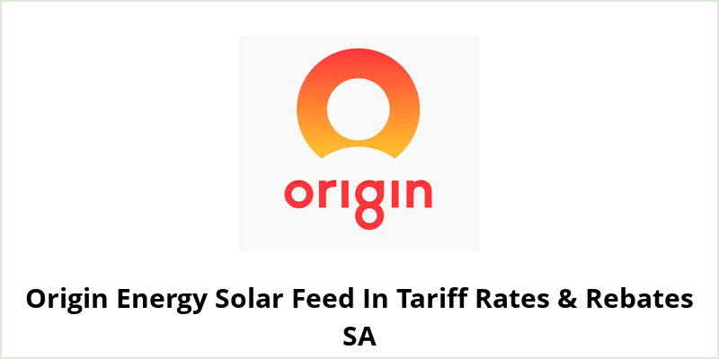 Origin Energy Solar Feed In Tariff Rates & Rebates SA