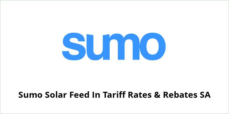 Sumo Solar Feed In Tariff Rates & Rebates SA