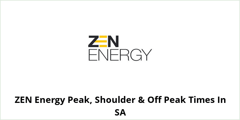 ZEN Energy Peak, Shoulder & Off Peak Times In SA