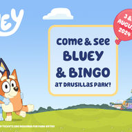 Bluey & Bingo are coming to Drusillas