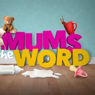 Mum's The Word