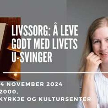 Os: Livssorg-å leve godt med livets u-svinger