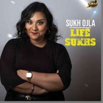 Sukh Ojla: Life Sukhs
