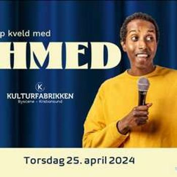 Standup kveld med Ahmed - Kulturfabrikken