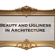 Beauty and Ugliness in Architecture 2024