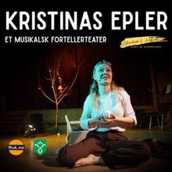Kristinas epler - et musikalsk fortellerteater